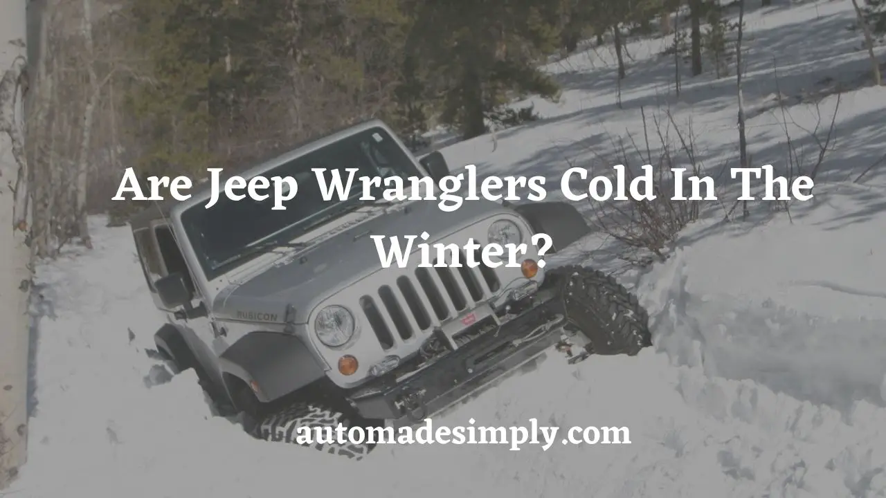 are jeep wranglers cold in the winter
