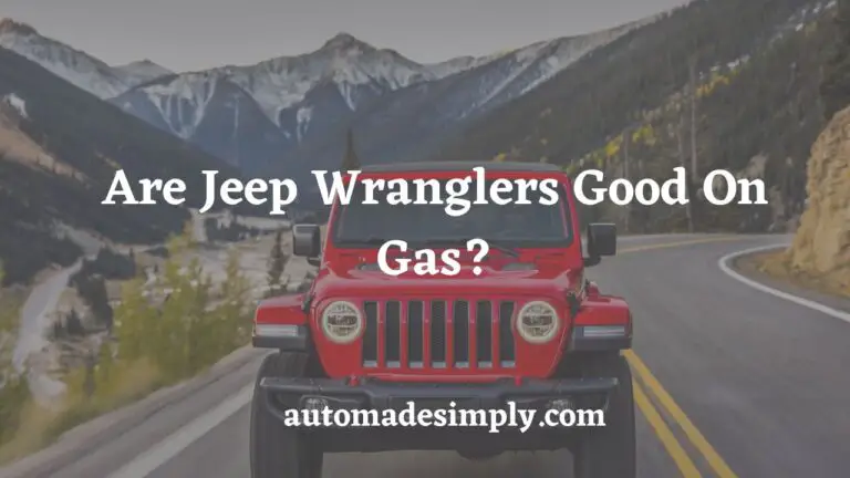 Are Jeep Wranglers Good On Gas? Gas Mileage & Mpg