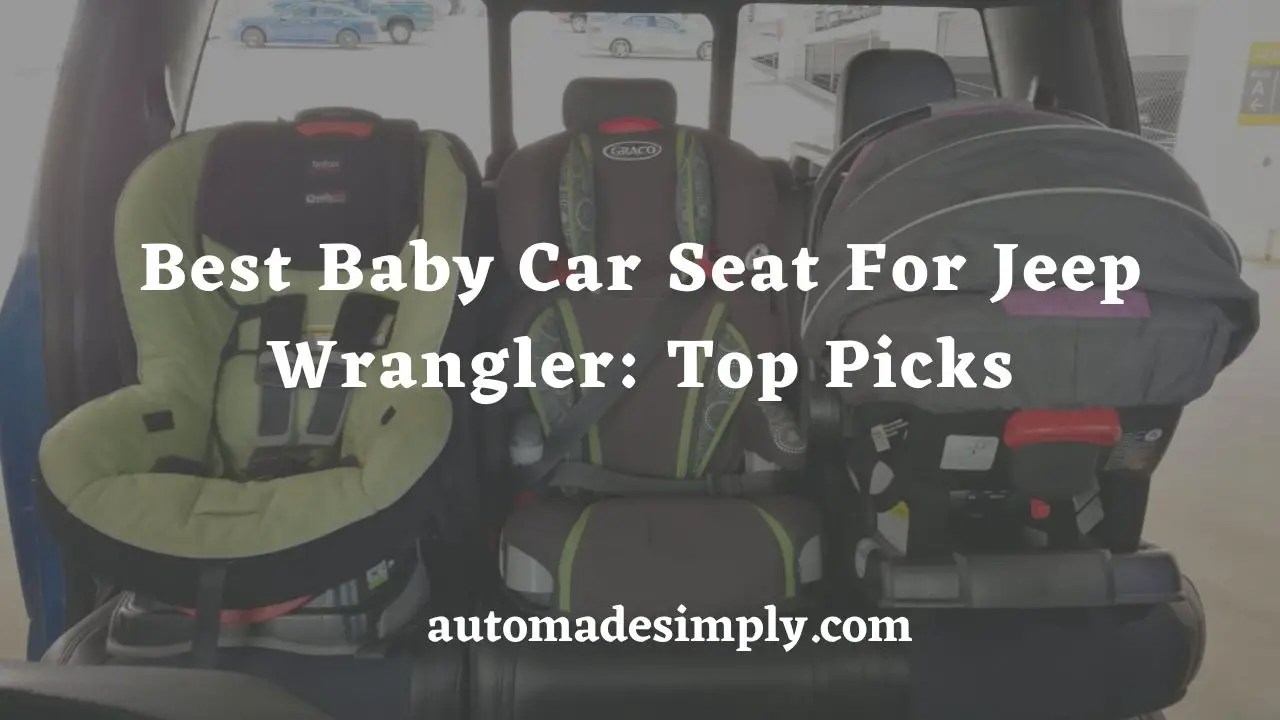 best baby car seat for jeep wrangler