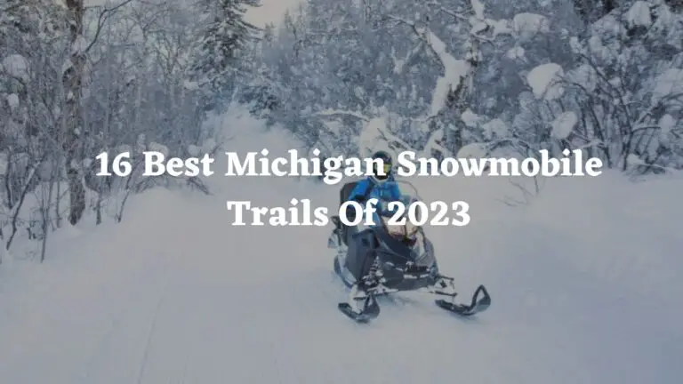 16 Best Michigan Snowmobile Trails Of 2024