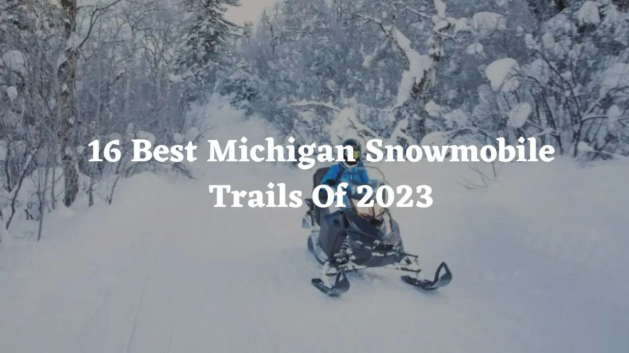 best michigan snowmobile trails of 2023