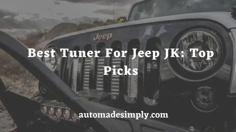 Best Tuner for Jeep JK: Boost Your Performance with These Top Picks