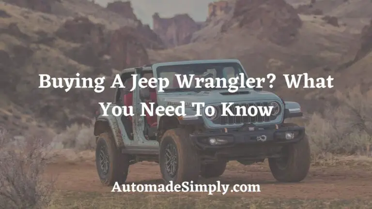 Buying a Jeep Wrangler? Here’s What You Need to Know
