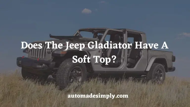 Does The Jeep Gladiator Have A Soft Top?