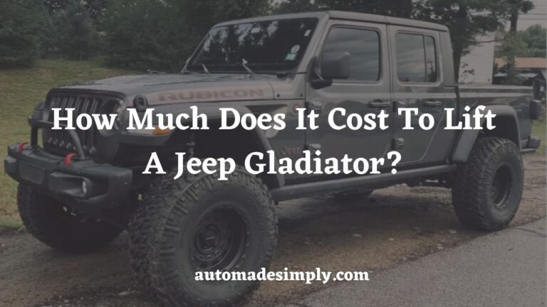 How Much Does It Cost To Lift A Jeep Gladiator? Cost Breakdown
