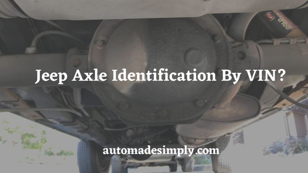 Jeep Axle Identification By VIN A Comprehensive Guide