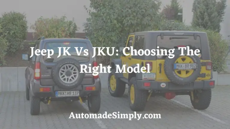 Jeep JK vs JKU: Choosing the Right Model for Your Off-Road Adventures