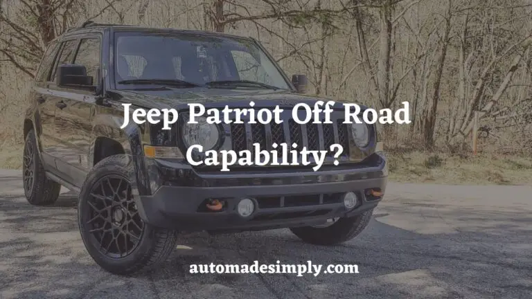 Is the Jeep Patriot Good for Off-Roading? Yes, with Right Setup