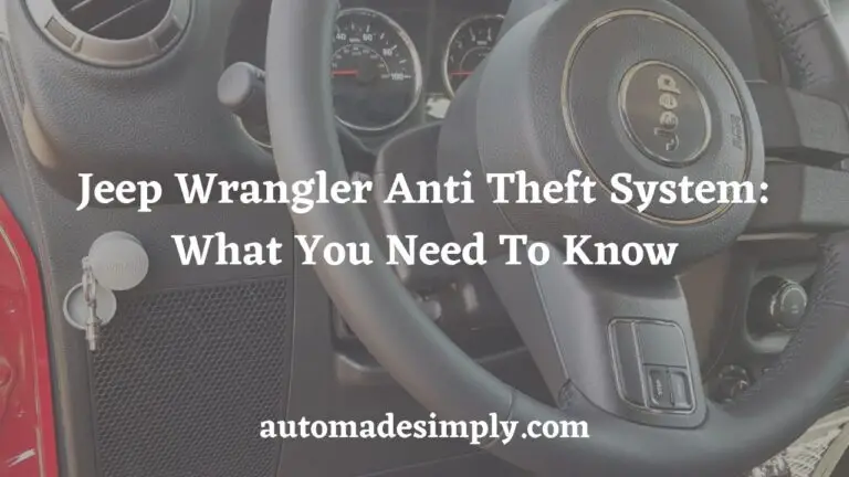 Jeep Wrangler Anti Theft System: What You Need to Know