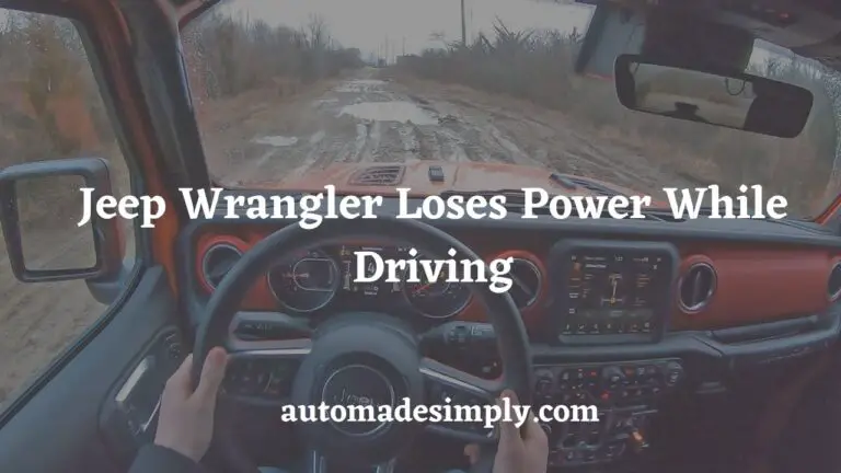 Jeep Wrangler Loses Power While Driving: Simple Solutions to Get You Back on the Road
