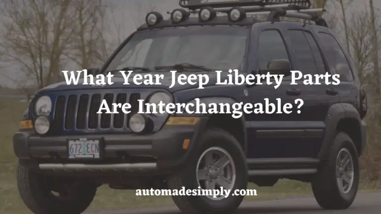 What Year Jeep Liberty Parts Are Interchangeable? A Comprehensive Guide