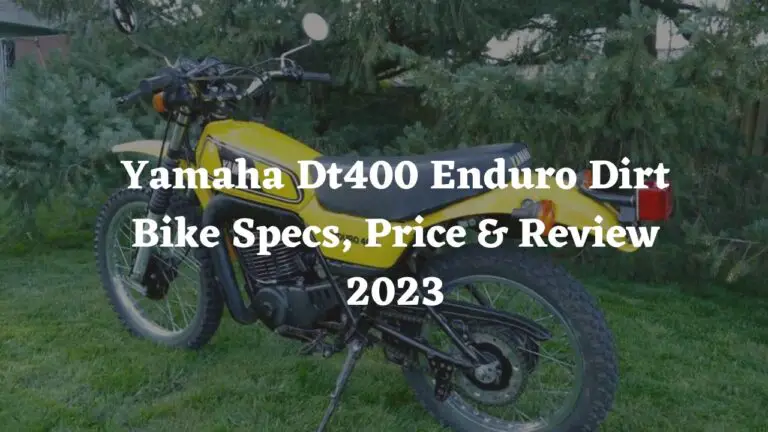 Yamaha Dt400 Enduro Dirt Bike Specs, Price & Review 2024