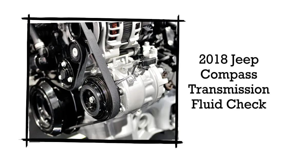 2018 jeep compass transmission fluid check