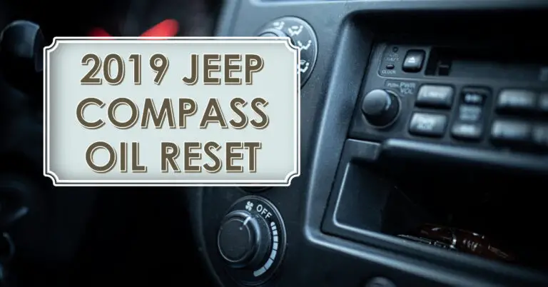 2019 Jeep Compass Oil Reset: A Step-by-Step Guide