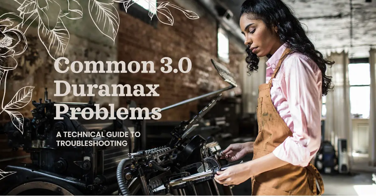 2023 List of Common 3.0 Duramax Problems