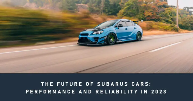 Subarus in 2024: A Complete Guide to Their Performance and Reliability