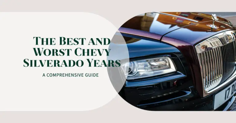 The Best and Worst Chevy Silverado Years: A Comprehensive Guide