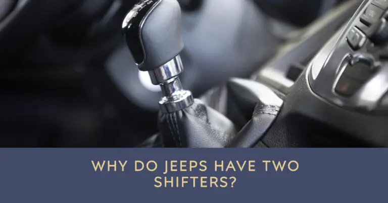 Why Do Jeeps Have Two Shifters? Explained.