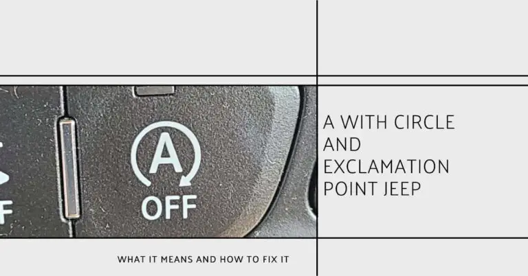 A with Circle and Exclamation Point Jeep: What It Means and How to Fix It