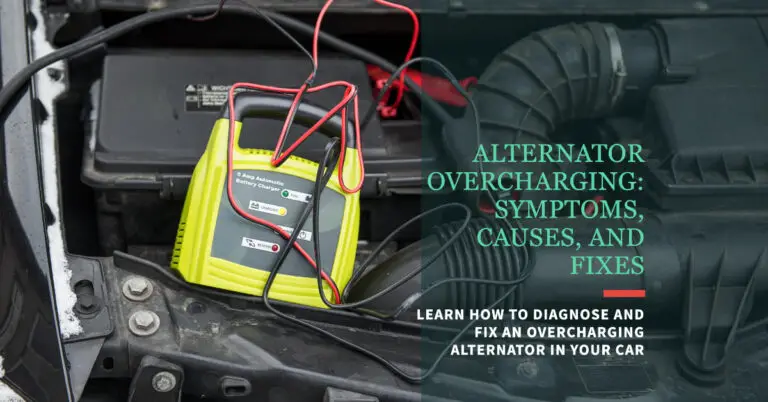Alternator Overcharging: Symptoms, Causes, and How to Fix