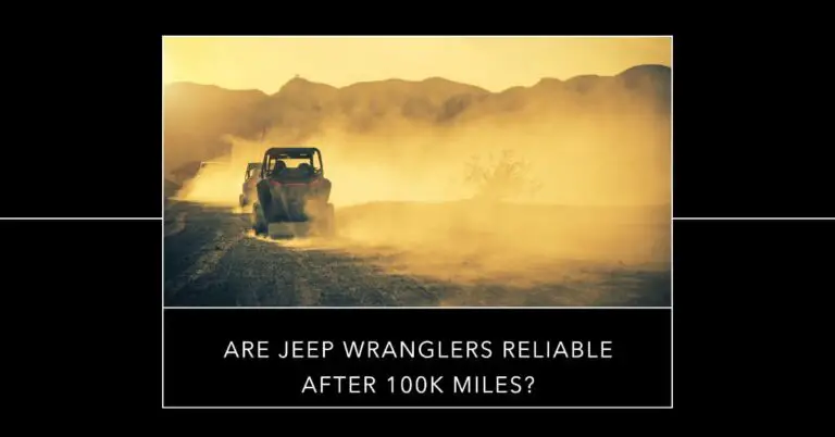 Are Jeep Wranglers Reliable After 100K Miles? Expert Analysis and Insights