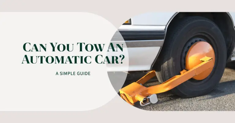 Can You Tow An Automatic Car? A Simple Guide