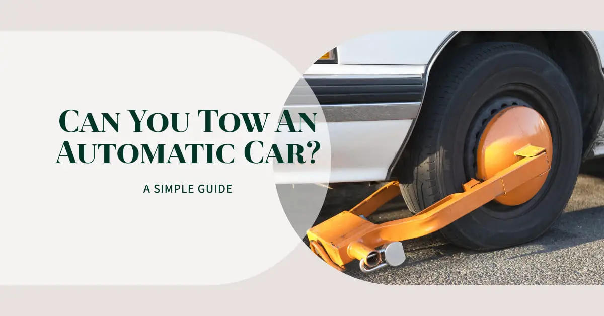 Can You Tow An Automatic Car