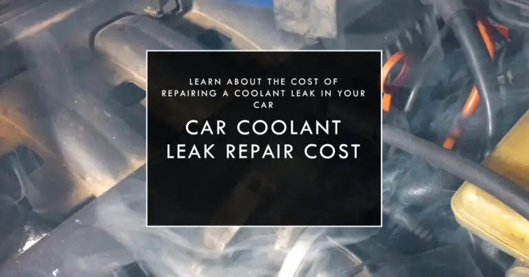 2024 Estimates: Coolant Leak Repair Cost and Factors to Consider