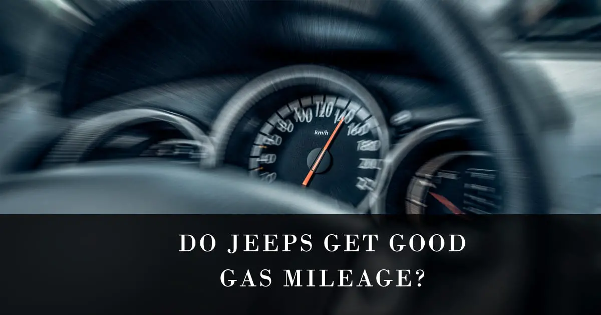do jeeps get good gas mileage