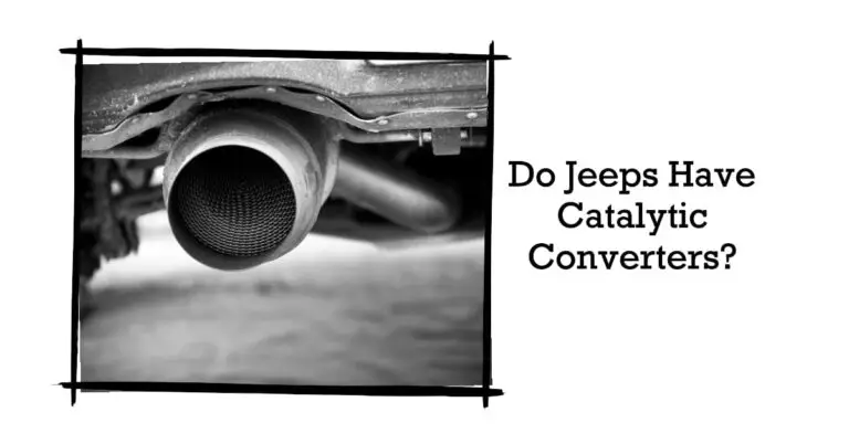 Do Jeeps Have Catalytic Converters? Everything You Need to Know