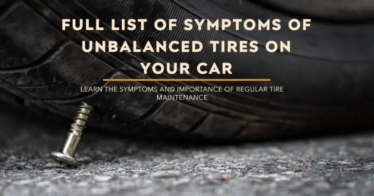 Full List of Symptoms of Unbalanced Tires on Your Car
