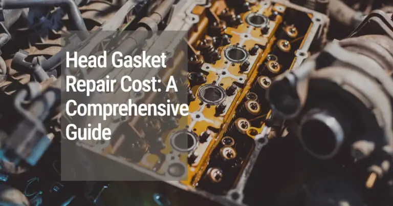 Head Gasket Repair Cost: A Comprehensive Guide