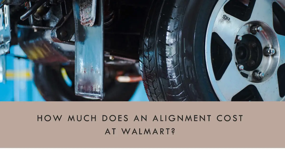 How Much Does An Alignment Cost At Walmart
