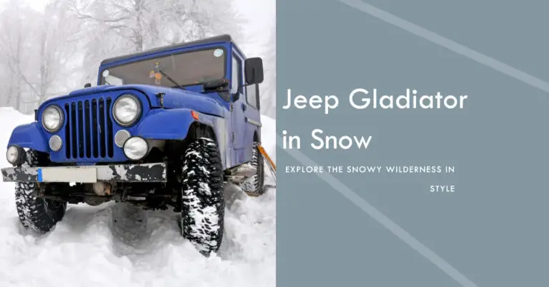 Jeep Gladiator in Snow: What You Need to Know