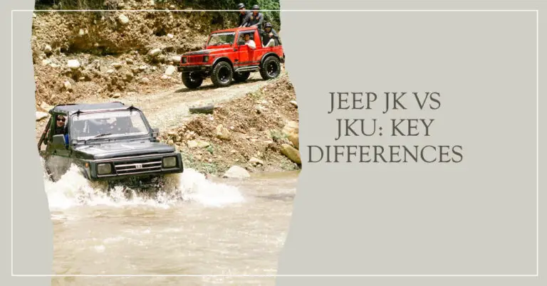 Jeep JK vs JKU: Key Differences Explained