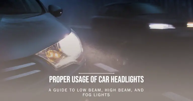 Low Beam vs High Beam vs Fog Lights: A Guide to Proper Usage