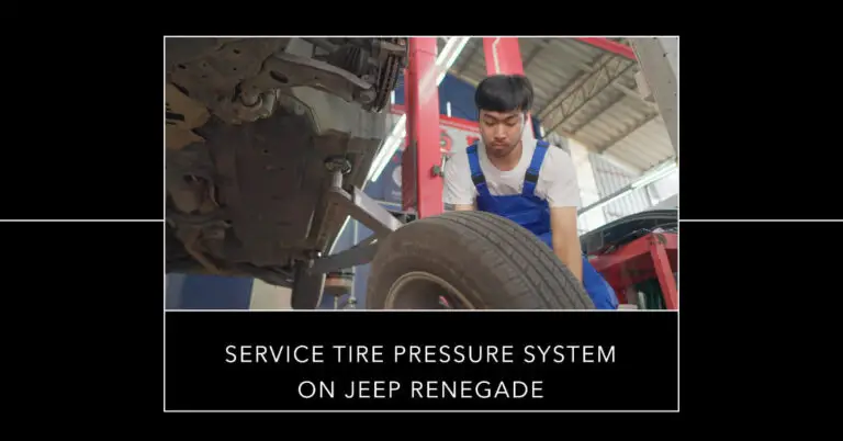 Service Tire Pressure System on Jeep Renegade: A Comprehensive Guide