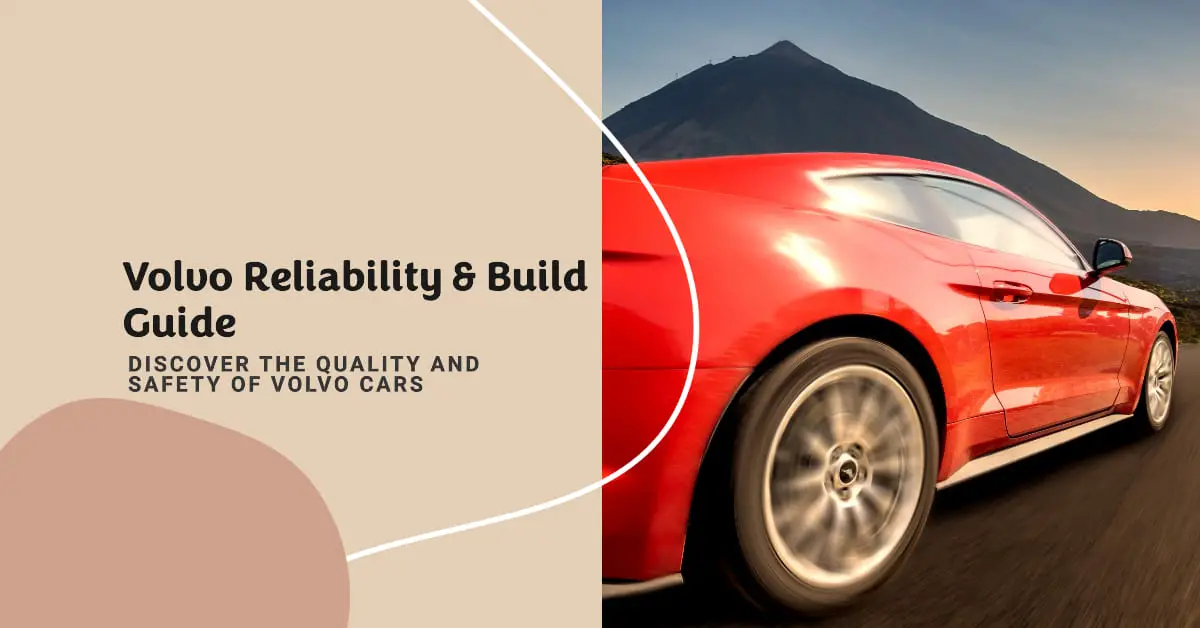 Volvo Reliability & Build Guide
