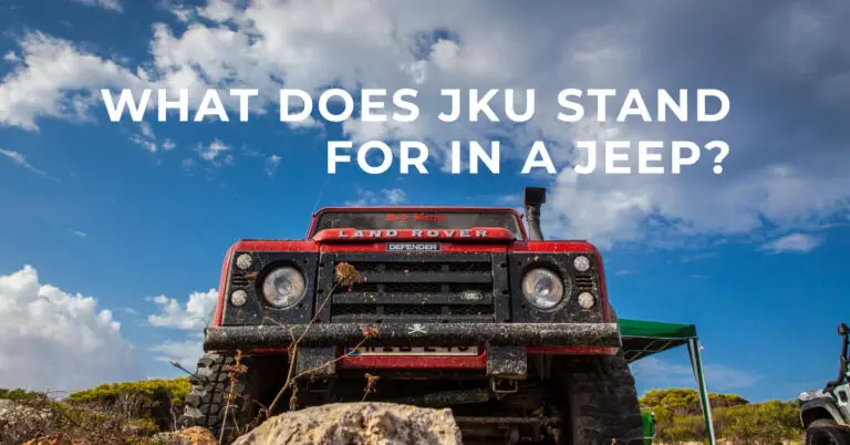 What Does JKU Stand for in a Jeep? Explained.