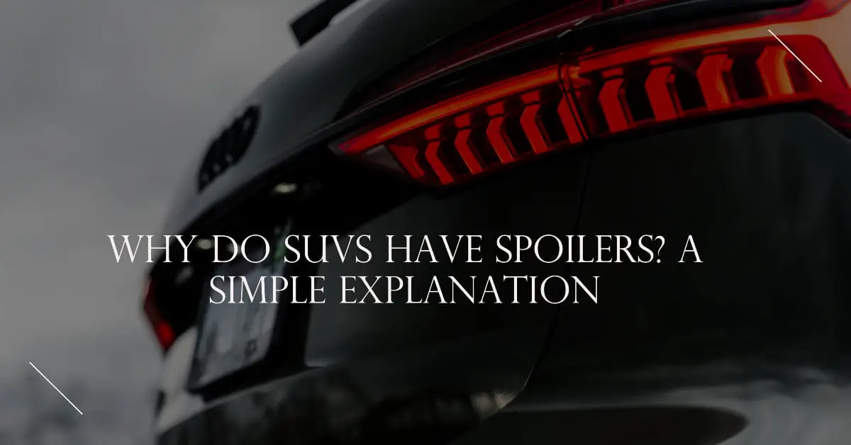 why do suvs have spoilers