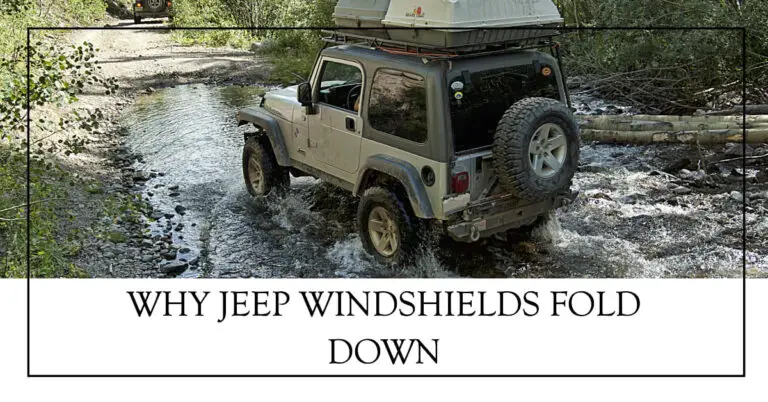 Why Jeep Windshields Fold Down: A Brief Explanation