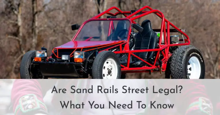 Are Sand Rails Street Legal? What You Need to Know