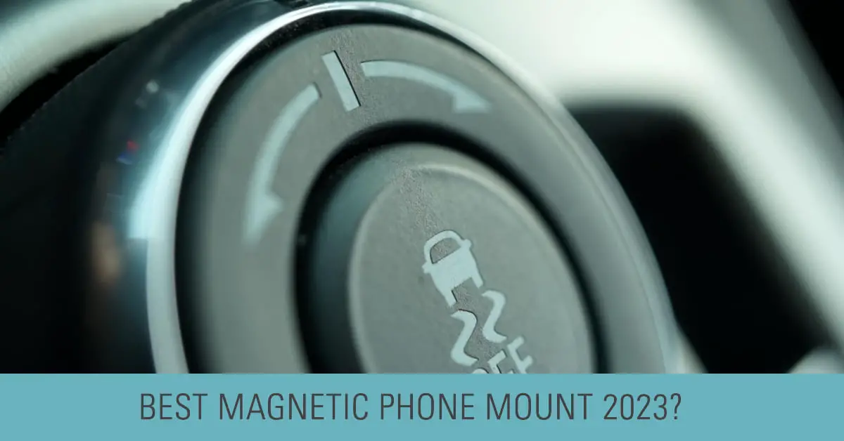Best Magnetic Phone Mounts 2023