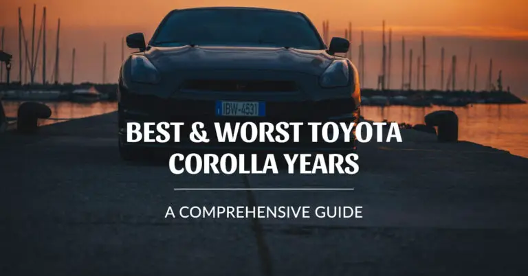 Best & Worst Toyota Corolla Years (Updated In 2024): A Comprehensive Guide