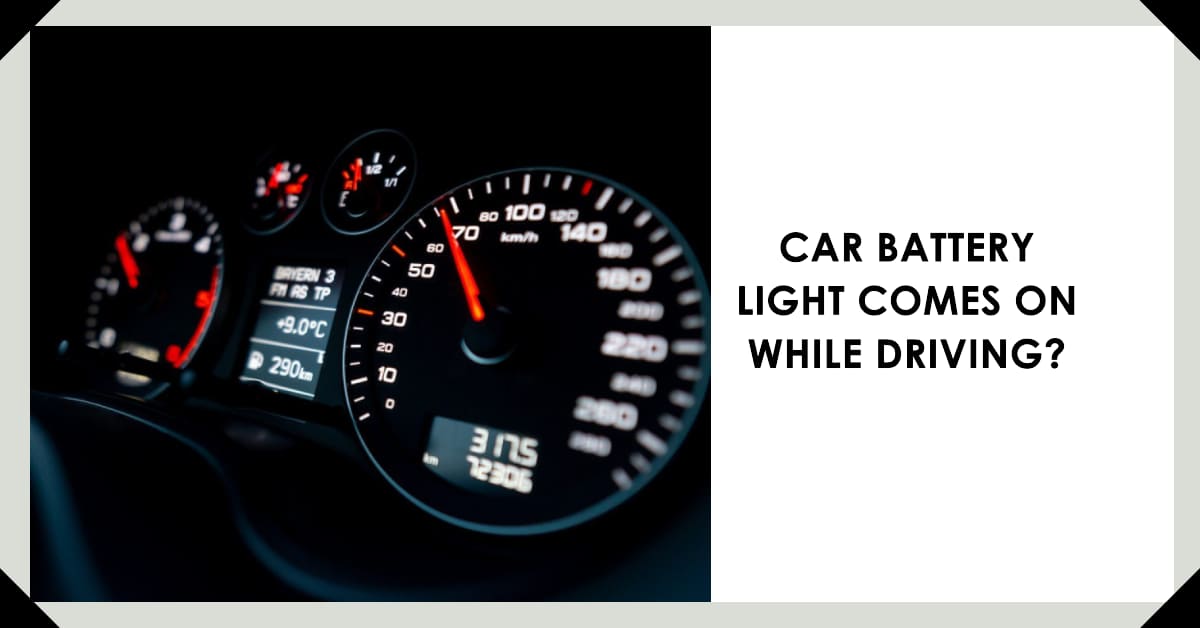 Car Battery Light Comes On While Driving