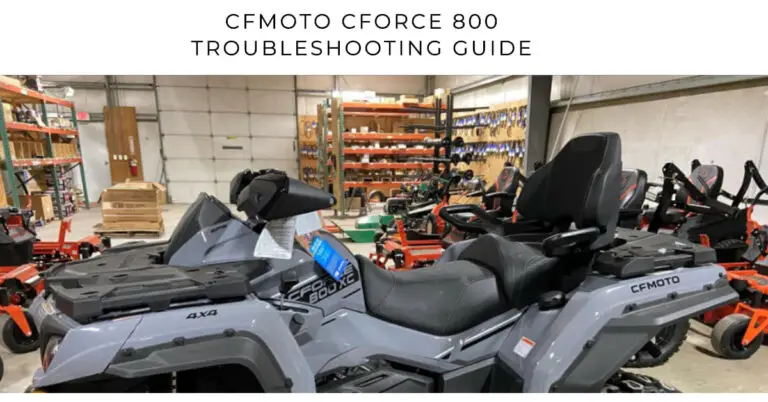 Troubleshooting the Top CFMoto Cforce 800 Problems