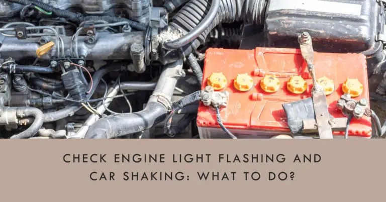 Check Engine Light Flashing and Car Shaking: What To Do?