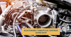 Electronic Throttle Control Failure - A Beginner's Repair Guide