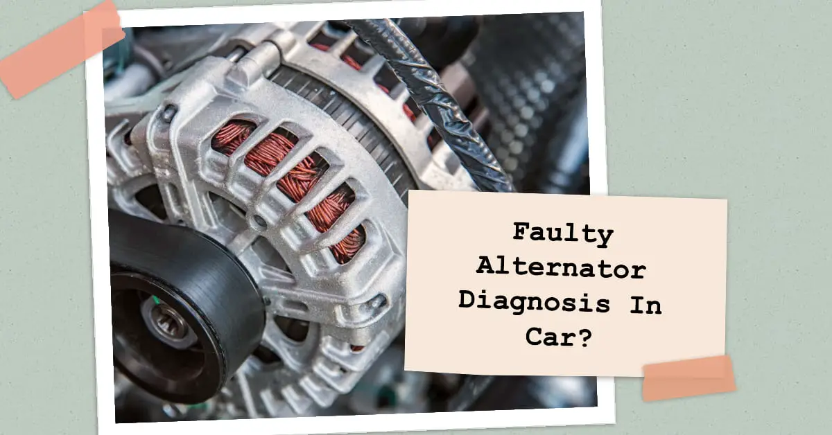 Diagnosing a Faulty Alternator