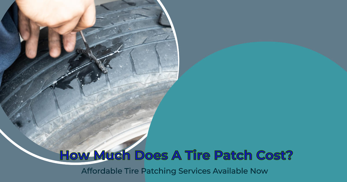 How Much Does A Tire Patch Cost